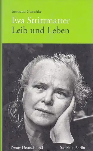Buch: Eva Strittmatter, Gutschke, Irmtraud. 2008, Verlag Das neue Berlin