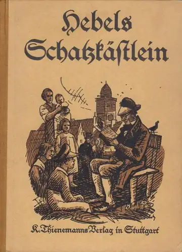 Buch: Hebels Schatzkästlein, Greyerz, Otto von, K. Thienemanns Verlag