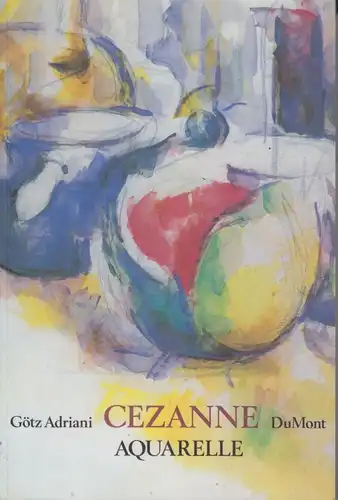 Buch: Cezanne, Adriani, Götz. 2002, DuMont Buchverlag, Aquarelle, gebraucht, gut