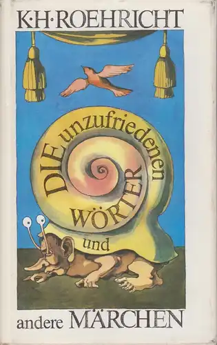 Buch: Die unzufriedenen Wörter und andere Märchen, Roehricht, Karl Hermann. 1980