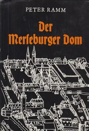 Buch: Der Merseburger Dom, Ramm, Peter. 1977, Verlag Hermann Böhlaus Nachfolger