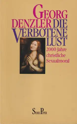 Buch: Die verbotene Lust, Denzler, Georg, 1991, Piper, gut