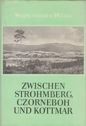 Buch: Zwischen Strohmberg, Czorneboh und Kottmar. Werte unserer Heimat, 1974