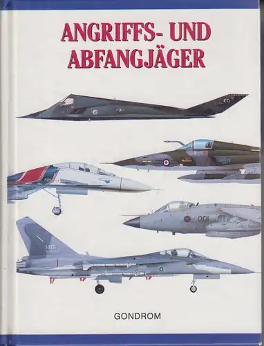 Buch: Angriffs- und Abfangjäger, Sharpe, Michael. 2000, Gondrom Verlag