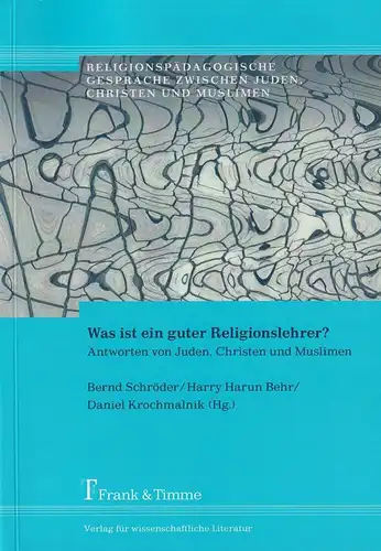 Buch: Was ist ein guter Religionslehrer?, Schröder, Bernd, 2009, Frank & Timme