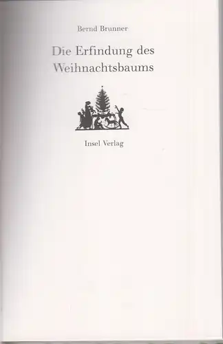 Insel-Bücherei 1347: Die Erfindung des Weihnachtsbaums, Brunner, Bernd, 2016