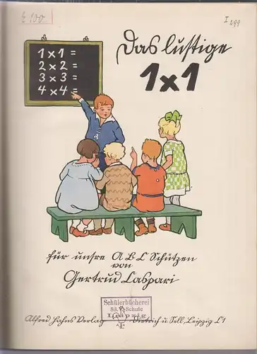 Buch: Das lustige 1 x 1, Caspari, Gertrud, 1929, Alfred Hahn's Verlag, gut