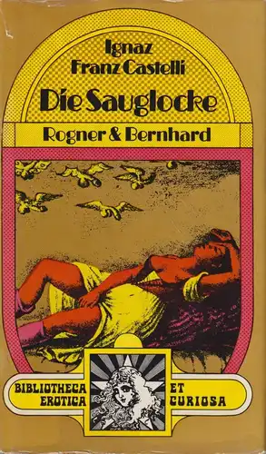 Buch: Die Sauglocke. Ignaz Franz Castelli, 1970, Rogner & Bernhard, Faksimile
