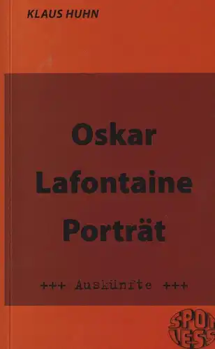 Buch: Oscar Lafontaine - Porträt, Huhn, Klaus, 2007, Spotless-Verlag, sehr gut