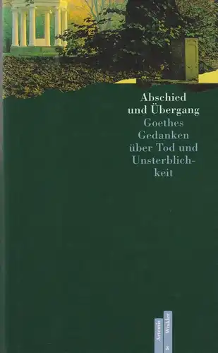 Buch: Abschied und Übergang, Goethe, Johann W. von, 1999, Artemis und Winkler