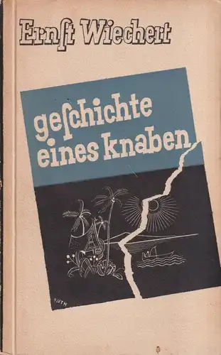 Buch: Geschichte eines Knaben. Ernst Wiechert, 1929, Rainer Wunderlich Verlag