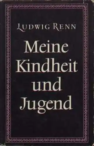 Buch: Meine Kindheit und Jugend, Renn, Ludwig. 1962, Aufbau-Verlag
