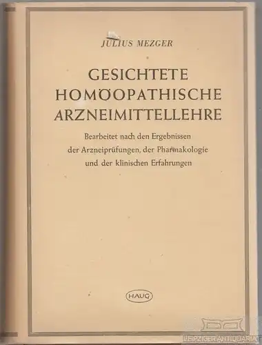 Buch: Gesichtete Homöopathische Arzneimittellehre, Mezger, Julius. 1950