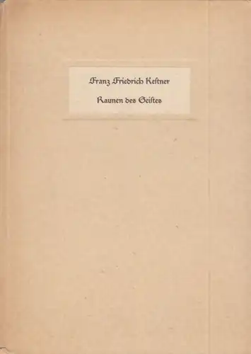 Buch: Raunen des Geistes, Kestner, Franz Friedrich. 1922, Gotik Verlag