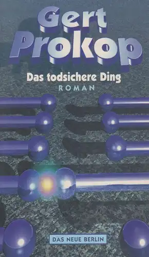 Buch: Das todsichere Ding, Prokop, Gert, 1997, Das Neue Berlin, gebraucht: gut