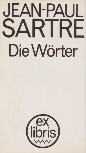 Buch: Die Wörter, Sartre, Jean-Paul. Ex libris, 1988, Verlag Volk und Welt