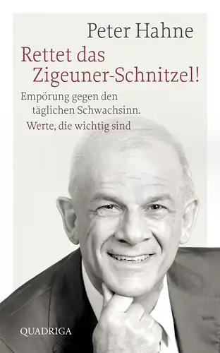 Buch: Rettet das Zigeuner-Schnitzel!, Hahne, Peter, 2014, Quadriga, sehr gut