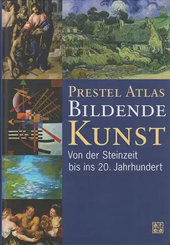 Buch: Prestel Atlas Bildende Kunst, Penck, Stefanie (Hg.), 2002, Prestel Verlag