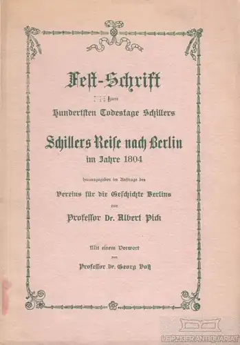 Buch: Schillers Reise nach Berlin im Jahre 1804, Pick, Albert. Ca. 1905