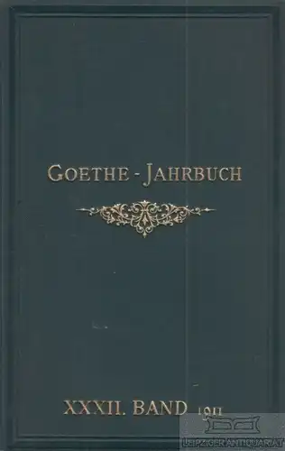 Buch: Goethe-Jahrbuch. Zweiunddreißigster Band, Geiger, Ludwig. 1911