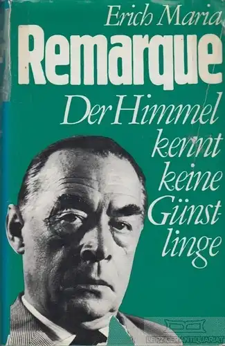 Buch: Der Himmel kennt keine Günstlinge, Remarque, Erich Maria. Ca. 1980, Roman