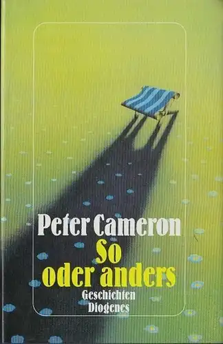 Buch: So oder anders, Cameron, Peter. 1989, Diogenes Verlag, Geschichten