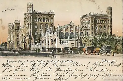 AK Wien. Bahnhof der k.k. priv. Kaiser Ferdinands-Nordbahn. ca. 1907, Postkarte