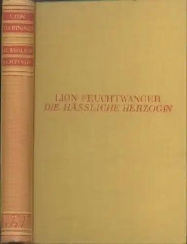 Buch: Die hässliche Herzogin Margarete Maultasch, Feuchtwanger, Lion. 1930