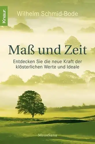 Buch: Maß und Zeit, Schmid-Bode, Wilhelm, 2010, MensSana, gebraucht: gut