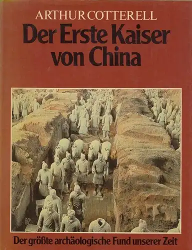 Buch: Der Erste Kaiser von China, Cotterell, Arthur. 1981, gebraucht, gut