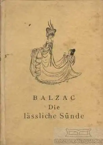 Buch: Die läßliche Sünde, Balzac, Paul Stangl Verlag, gebraucht, gut