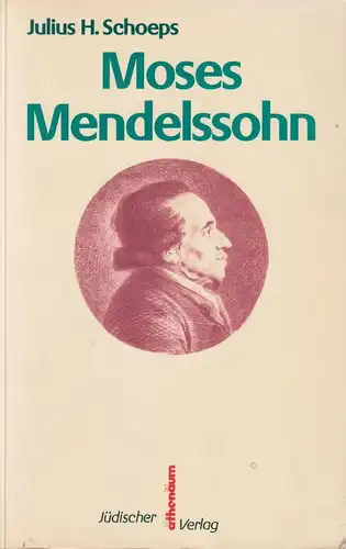 Buch: Moses Mendelssohn, Schoeps, Julius H., 1989, Jüdischer Verlag, gut