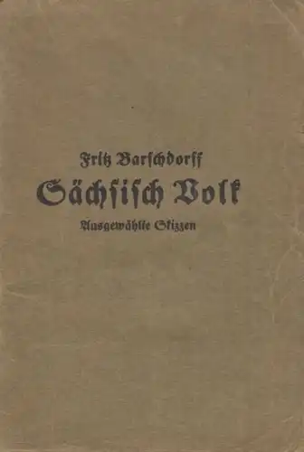 Buch: Sächsisch Volk, Barschdorff, Fritz, Verlag Georg Merseburger