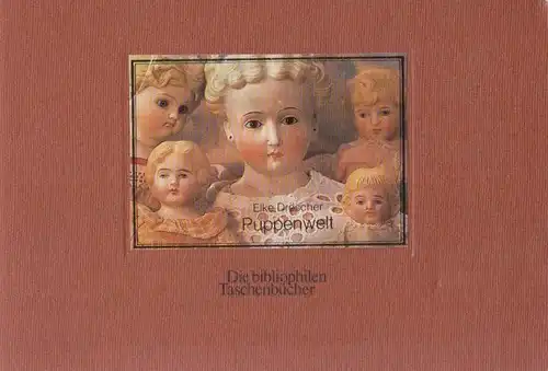 Buch: Puppenwelt, Dröscher, Elke. Die bibliophilen Taschenbücher, 1981
