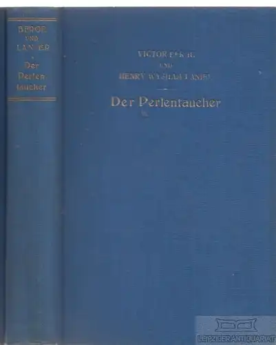Buch: Der Perlentaucher, Berge, Victor / Henry Wisham Lanier. 1932
