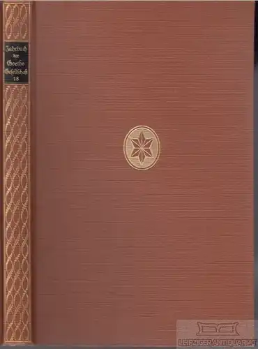 Buch: Jahrbuch der Goethe-Gesellschaft - Achtzehnter Band, Hecker, Max. 1932