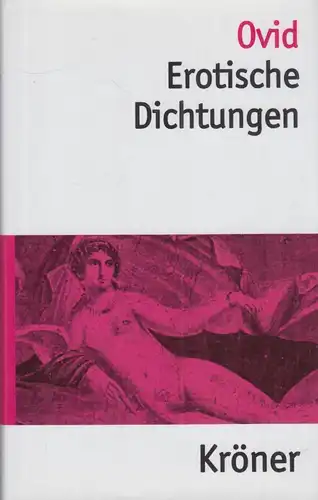 Buch: Die erotischen Dichtungen, Ovid, 2001, Alfred Kröner Verlag