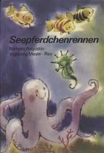 Buch: Seepferdchenrennen, Augustin, Barbara und Ingeborg Meyer-Rey. 1984