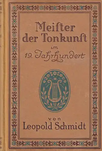 Buch: Meister der Tonkunst im neunzehnten Jahrhundert, Schmidt, Leopold, 1922