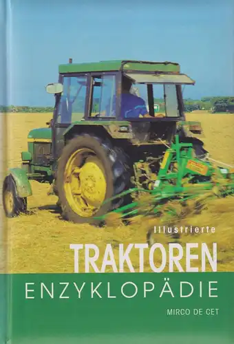 Buch: Illustrierte Traktoren-Enzyklopädie, Cet, Mirco De, Dörfler, sehr gut