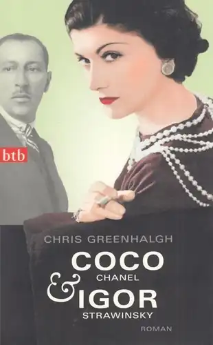 Buch: Coco Chanel & Igor Strawinsky, Greenhalgh, 2011, btb, gebraucht, sehr gut