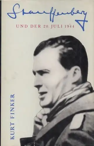 Buch: Stauffenberg und der 20. Juli 1944, Finker, Kurt. 1971, Union Verlag