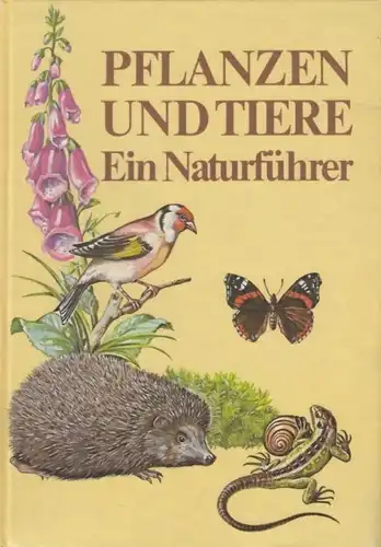 Buch: Pflanzen und Tiere, Needon, Christoph u.a. 1983, Urania Verlag, gebraucht
