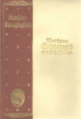 Buch: Matthias Grünewald, Josten, H. H. Liebhaberausgaben, 1921, gebraucht, gut