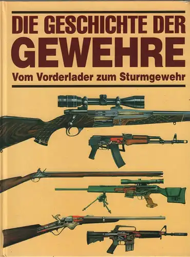 Buch: Die Geschichte der Gewehre, Ford, Roger, ca. 1995, gebraucht, gut