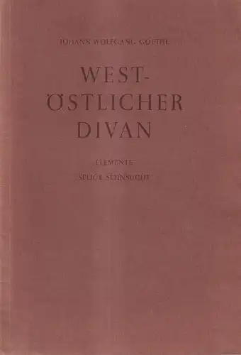 Buch: West-östlicher Divan, Elemente, Selige Sehnsucht, Goethe, Faksimile