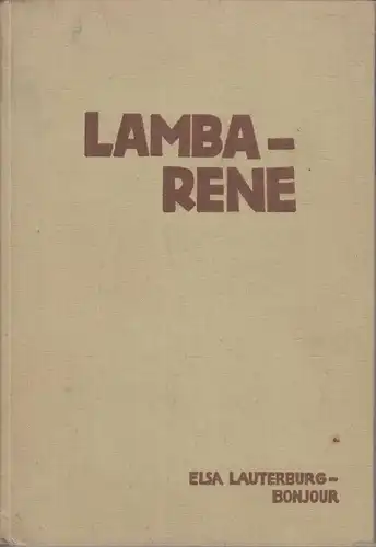 Buch: Lambarene, Lauterburg-Bonjour, Elsa, 1931, gebraucht, gut