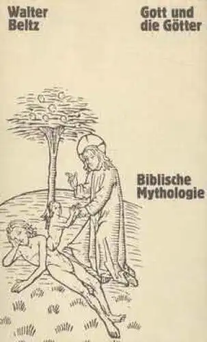 Buch: Gott und die Götter, Beltz, Walter. 1988, Aufbau Verlag, gebraucht, gut