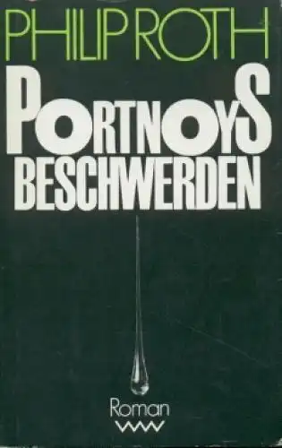 Buch: Portnoys Beschwerden, Roman. Roth, Philip. 1988, Verlag Volk und Welt