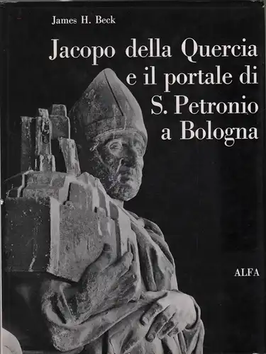 Buch: Jacopo della Quercia e il portale die S. Petrionio a Bologna, Beck, 1970